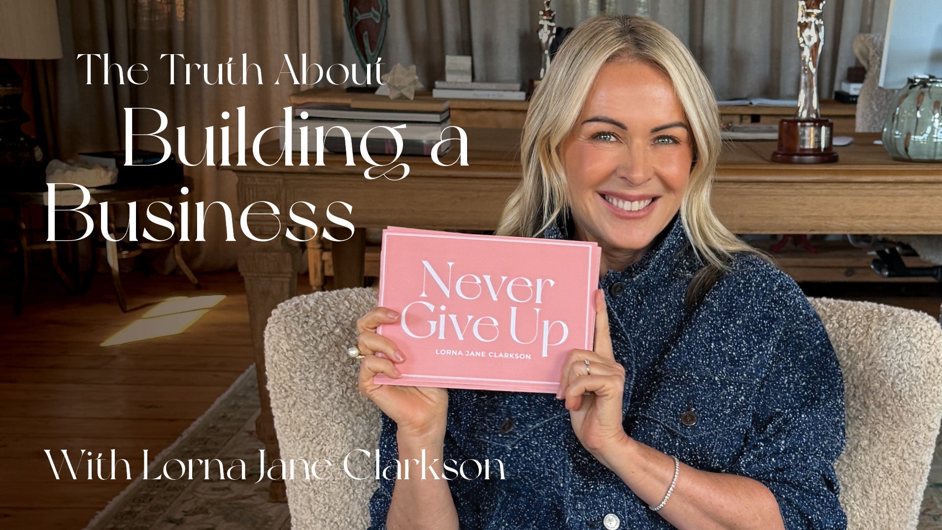 The Truth About Building a Business - Lorna Jane Clarkson on Growth, Resilience and Starting Before You're Ready