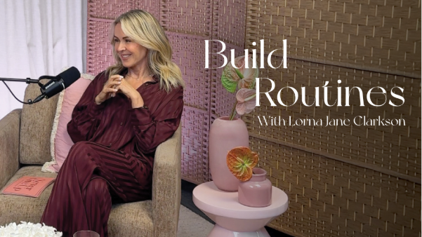 Lorna Jane Clarkson on discipline, energy and staying ahead of the game