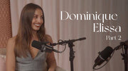 Dominique Elissa on Building Selfdom and Life After Loss
