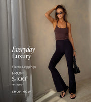 Everday Luxury. Flared Leggings From $100* T&Cs Apply - Shop Now