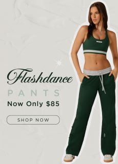 Shop $85 Flashdance Pants!*