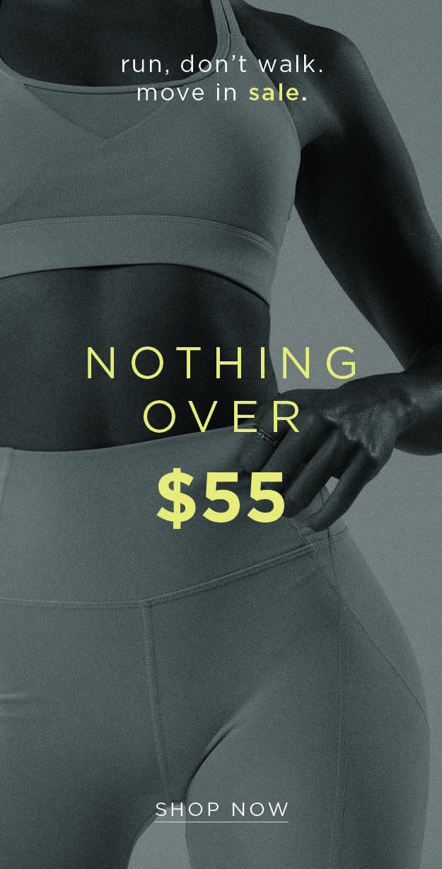 Nothing Over $55!*